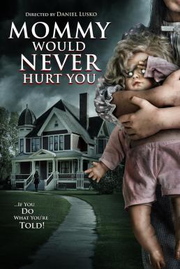 Mommy Would Never Hurt You (2019) บรรยายไทย