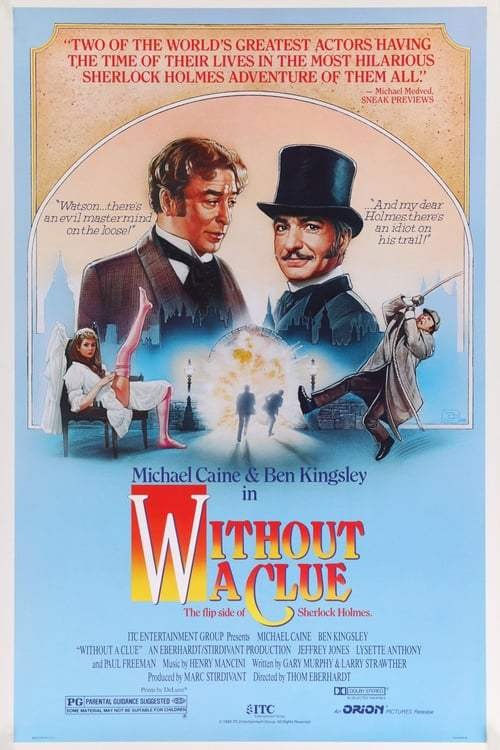 Without a Clue (1988) เชอร์ล็อค โฮล์มส์ ภาคหมอวัตสันยอดนักสืบ