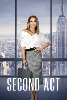 Second Act (2018) สาวแซ่บโปรไฟล์แสบ