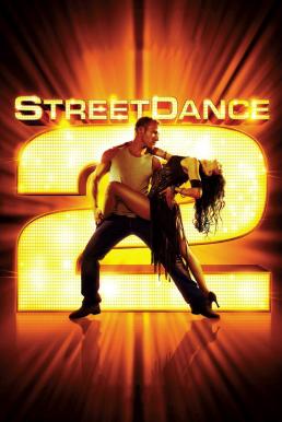 StreetDance 2 (2012) เต้นๆโยกๆ ให้โลกทะลุ 2