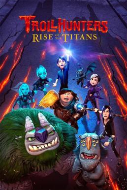 Trollhunters Rise of the Titans (2021) โทรลล์ฮันเตอร์ส ไรส์ ออฟ เดอะ ไททันส์