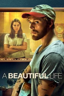 A Beautiful Life ชีวิตที่สวยงาม (2023) NETFLIX บรรยายไทย