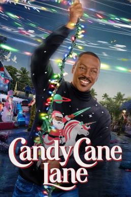 Candy Cane Lane แคนดี้ เคน เลน: คุณพ่อดวงจู๋ ขอกู้วิกฤติคริสต์มาส (2023)