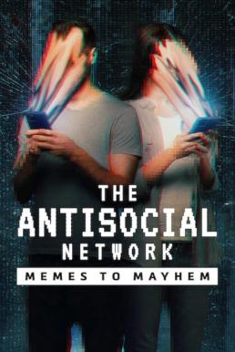 The Antisocial Network: Memes to Mayhem (2024) NETFLIX บรรยายไทย