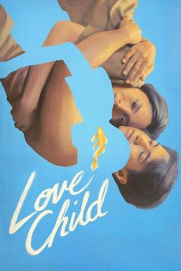 Love Child เกิดจากรัก (2024) บรรยายไทย